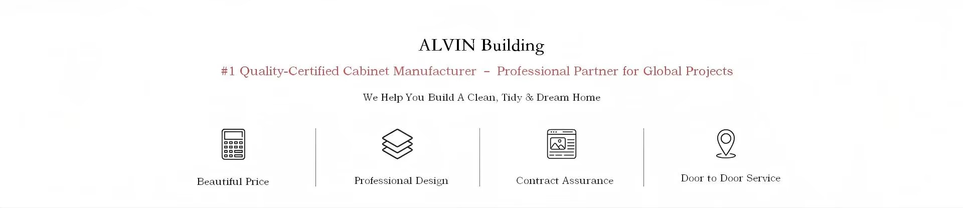 ALVIN Building custom cabinet manufacturer advantages: favorable price, professional design, contract guarantee, door-to-door service